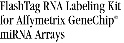 FlashTag RNA Labeling Kit for Affymetrix GeneChip miRNA Arrays